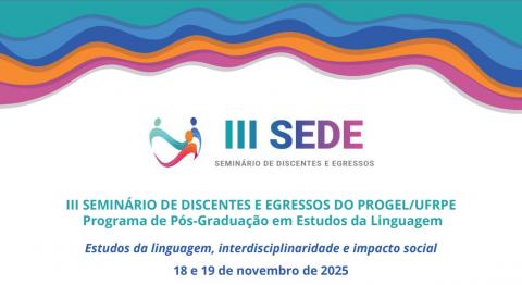 III SEDE- Seminário de Discentes e Egressos do PROGEL/UFRPE